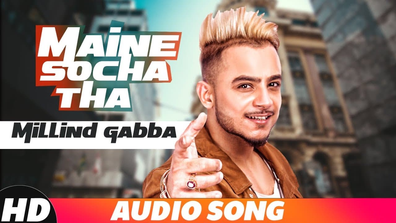 Maine Socha Tha | Full Audio | Millind Gaba | Latest Punjabi Song 2018 | Speed Records