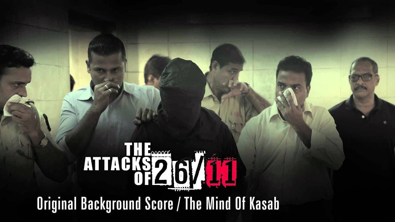 The Attacks Of 26/11 - Original Background Score by Amar Mohile - The Mind Of Kasab