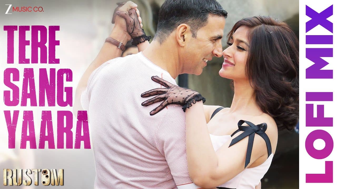 Tere Sang Yaara Lofi Mix | Akshay Kumar & Ileana D'cruz | Rustom | Arko, Manoj Muntashir | Deepanshu