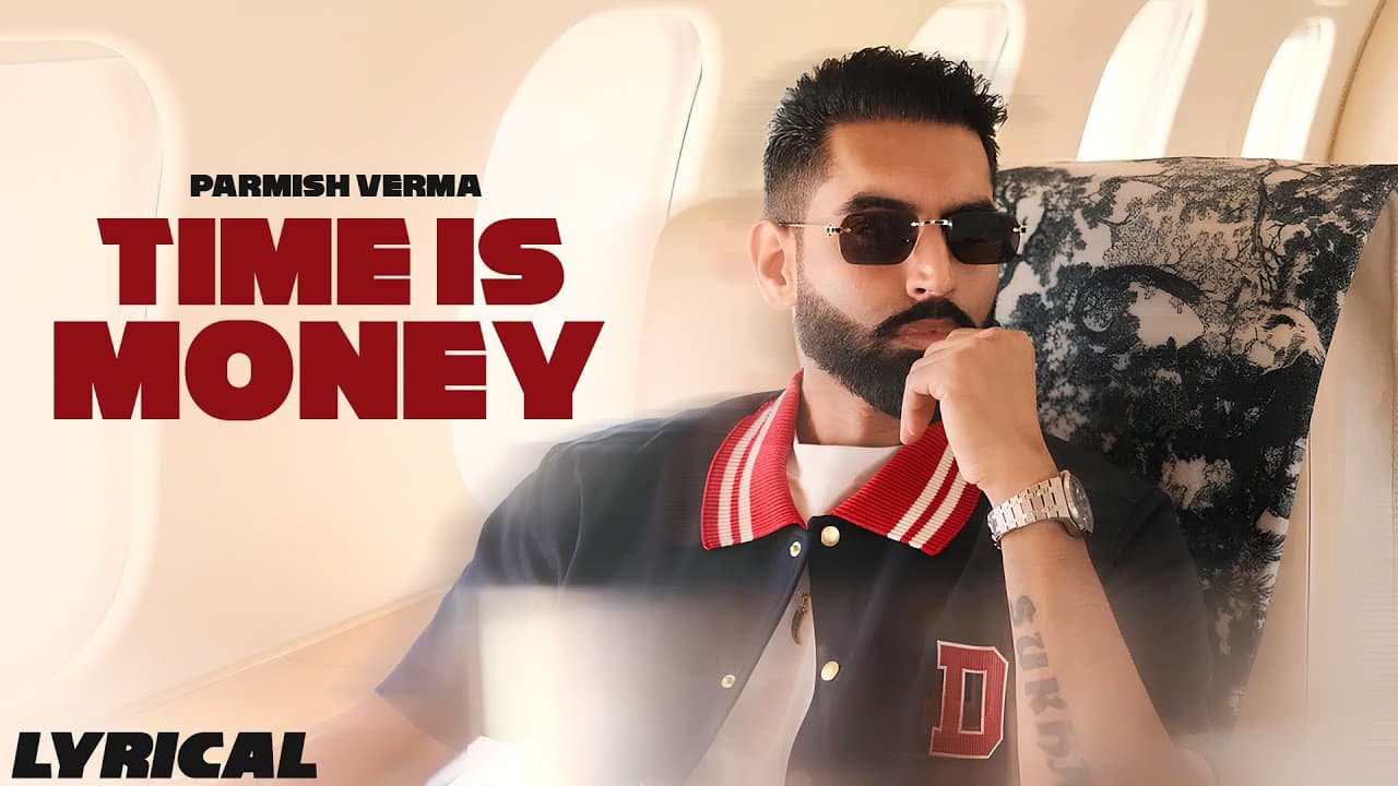 Time Is Money (Lyrical) | Parmish Verma | New Punjabi Song 2025 | Latest Punjabi Song 2025