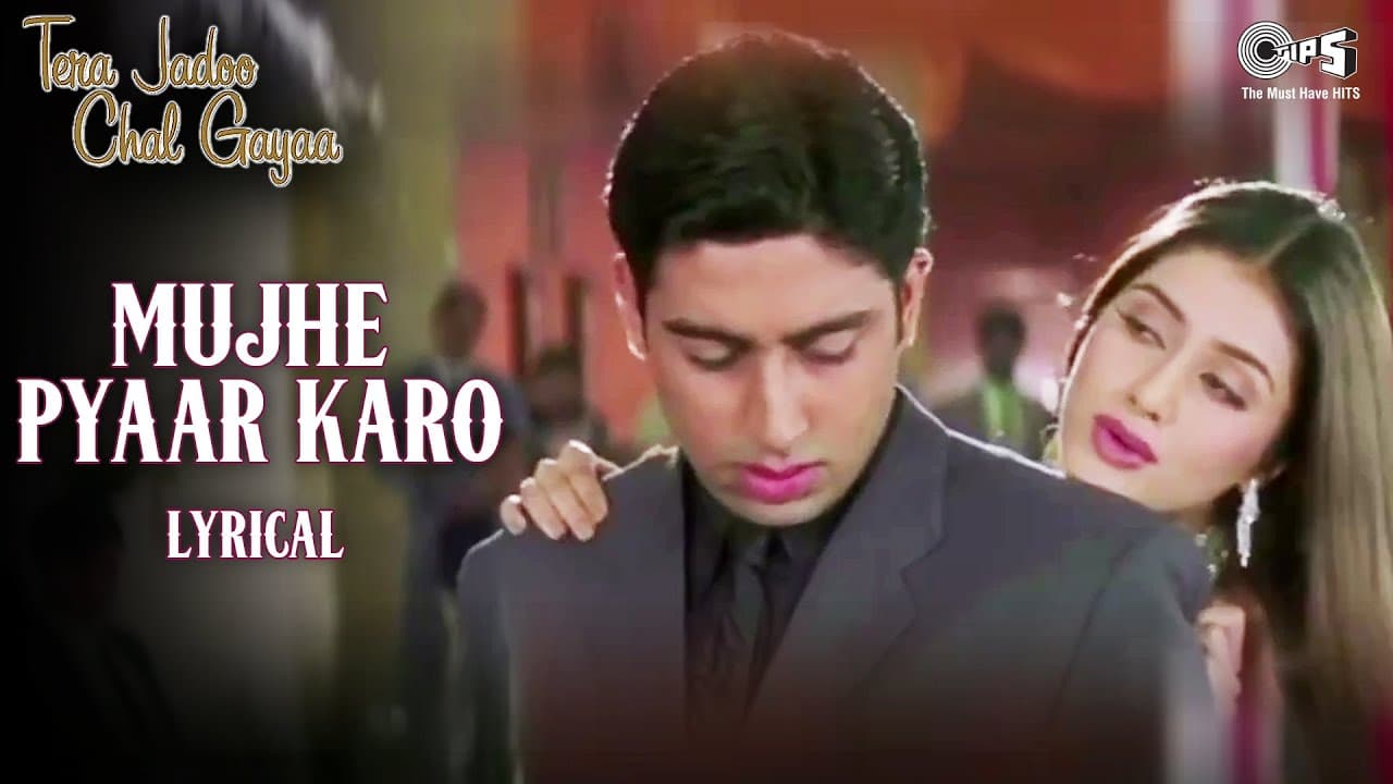 Mujhe Pyaar Karo - Lyrical | Abhishek B | Kirti Reddy | Sonu N | Alka Y | Tera Jadoo Chal Gayaa