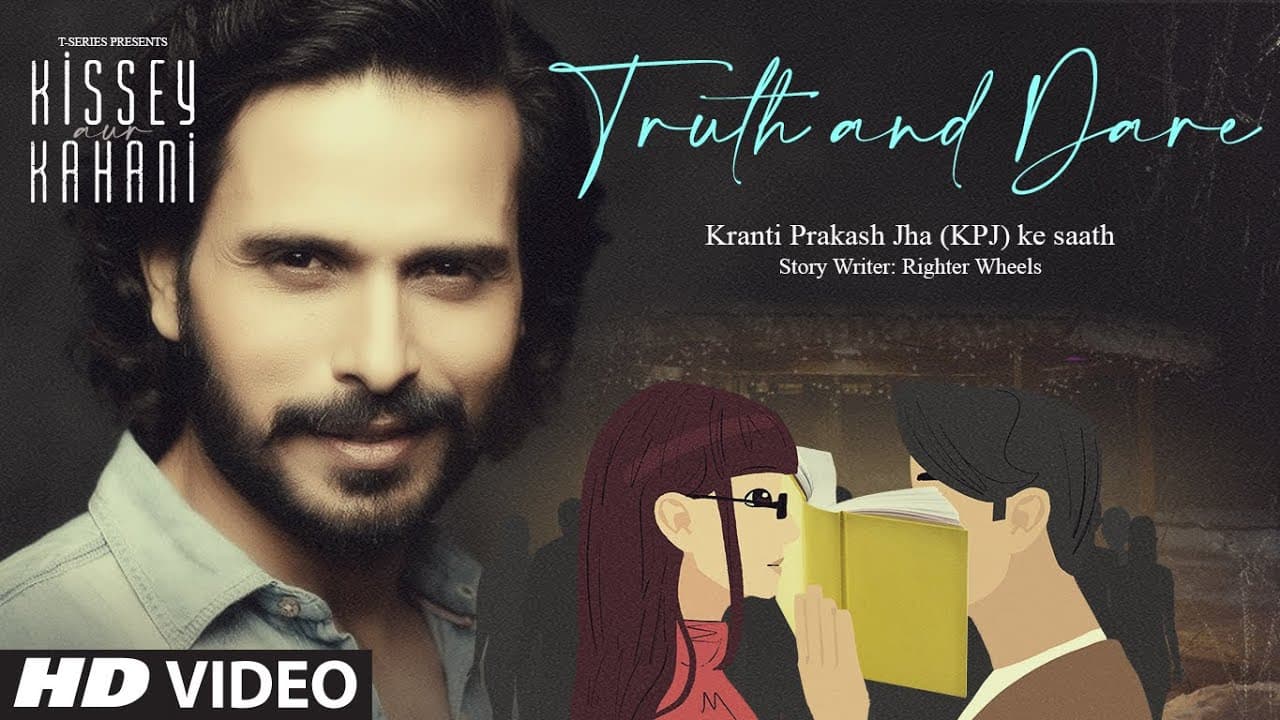 Kissey Aur Kahani With Kranti Prakash Jha (KPJ): Truth & Dare | Audio Stories
