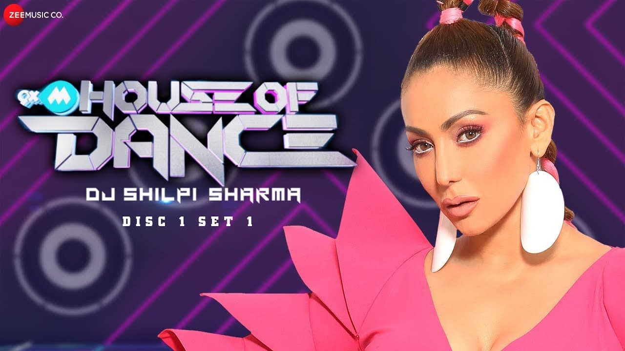 9XM House Of Dance - DJ Shilpi Sharma | Disc 1 - Set 1