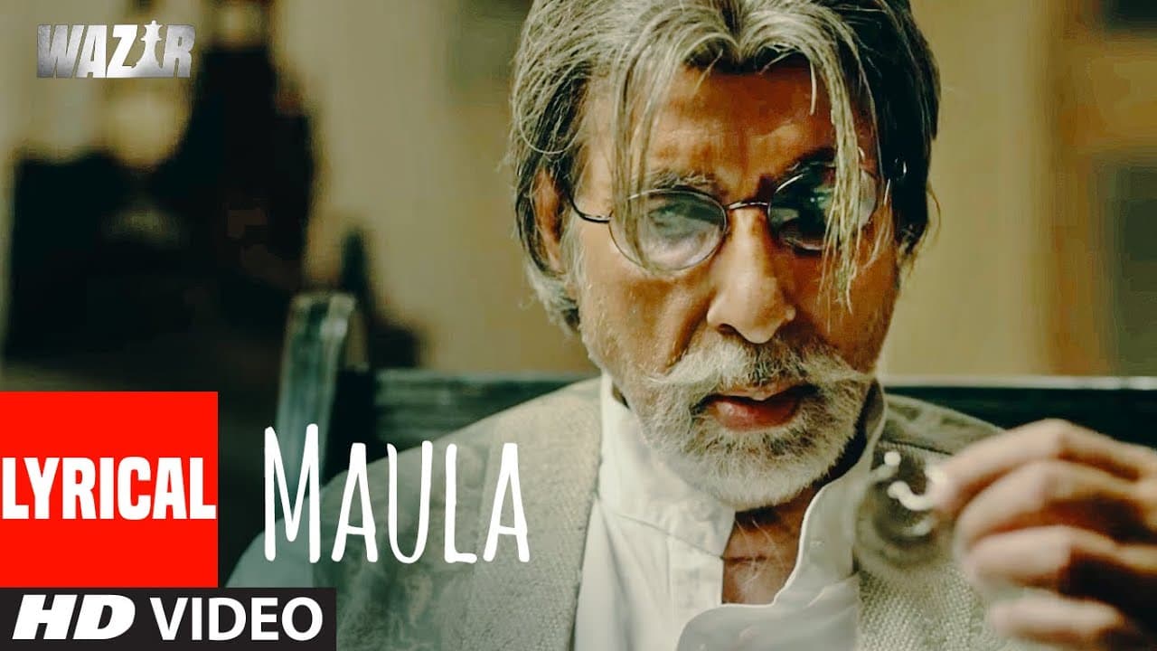 'Maula' Lyrical | WAZIR | Amitabh Bachchan, Farhan Akhtar | Javed Ali | T-Series