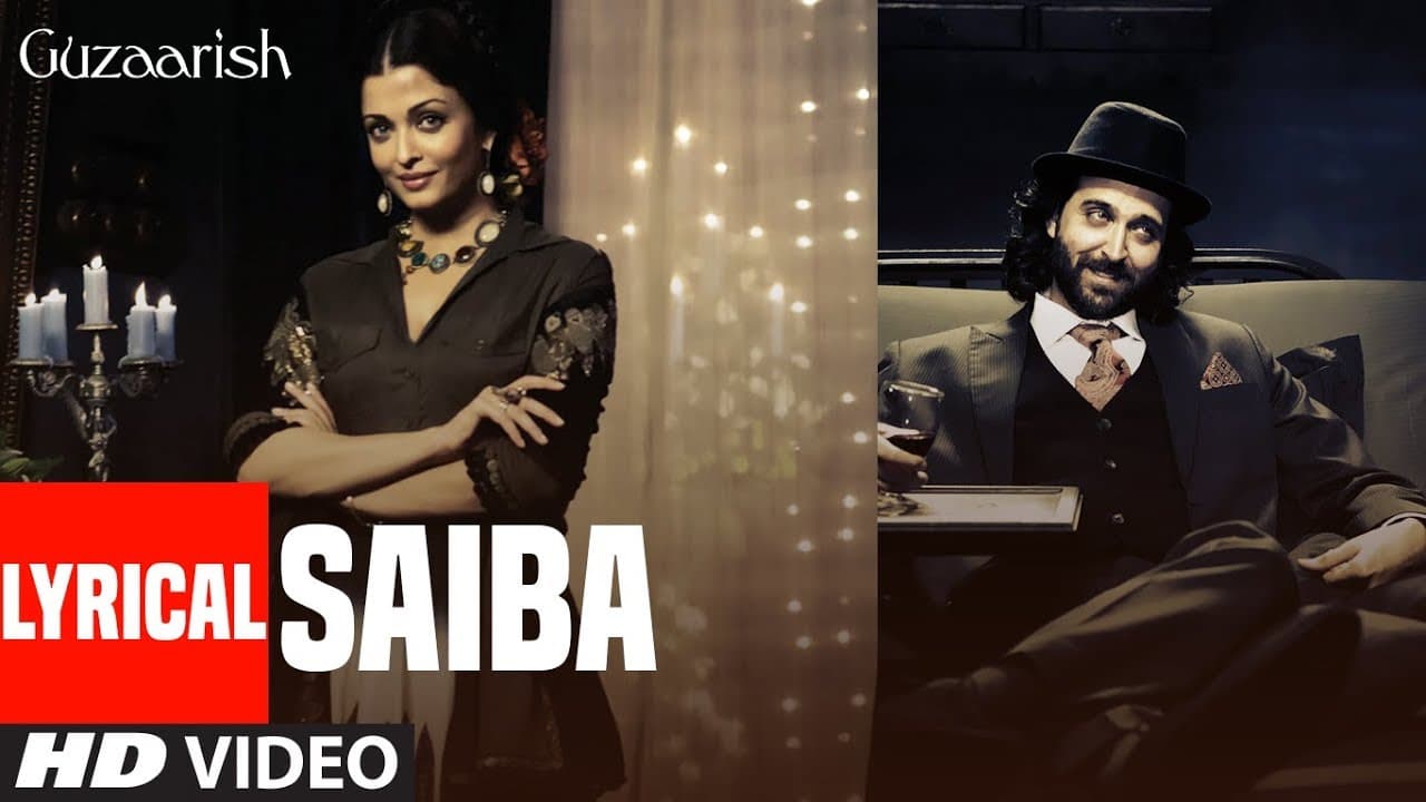 Saiba Lyrical Video | Guzaarish | Hrithik Roshan  | Aishwarya Rai Bachchan