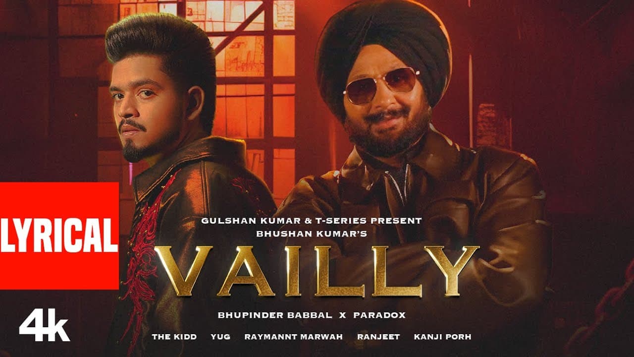 Vailly (Lyrical Video): Bhupinder Babbal | Feat. Ranjeet | Paradox | New Punjabi Song| Bhushan Kumar