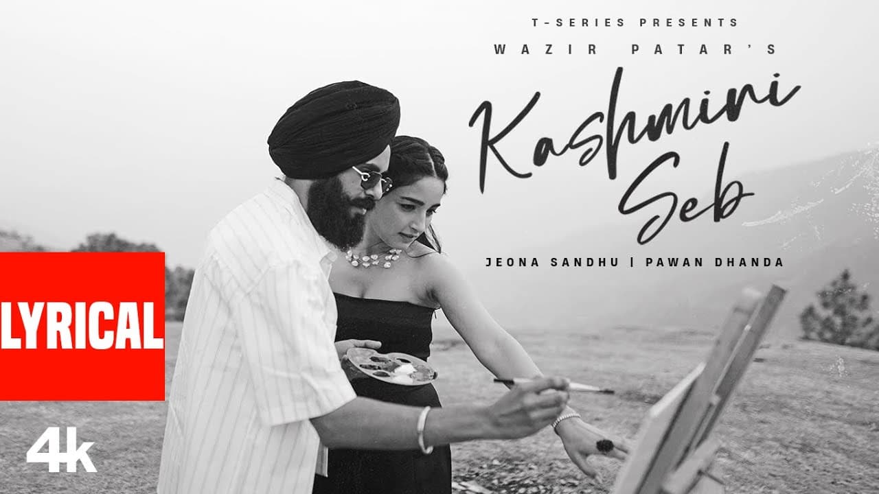 KASHMIRI SEB (Lyrical Video): WAZIR PATAR | JEONA SANDHU | VISHAKHA DHIMAN | PAWAN DHANDA | T-SERIES