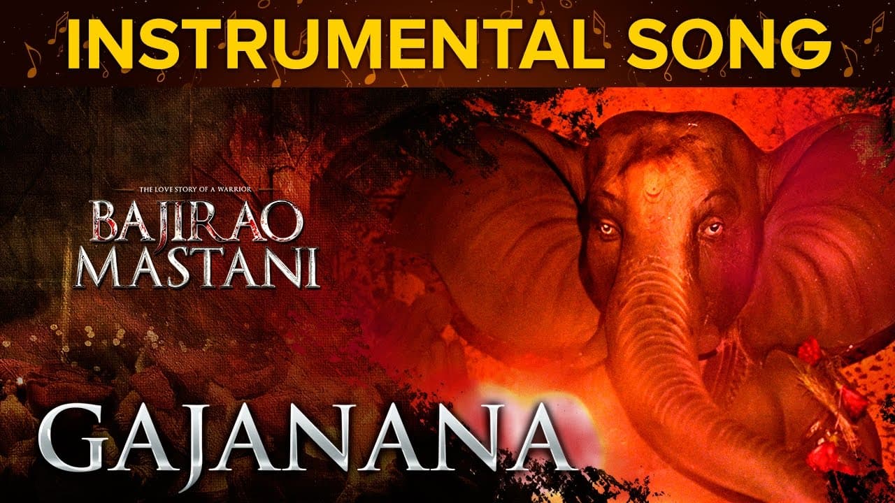 Gajanana Instrumental Song | Bajirao Mastani | Ranveer Singh, Deepika Padukone & Priyanka Chopra
