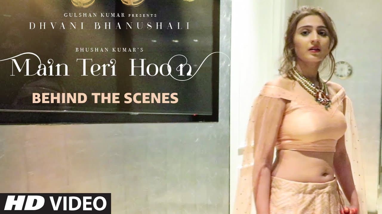 Making of Main Teri Hoon Song | Dhvani Bhanushali | Sachin - Jigar | Radhika Rao & Vinay Sapru