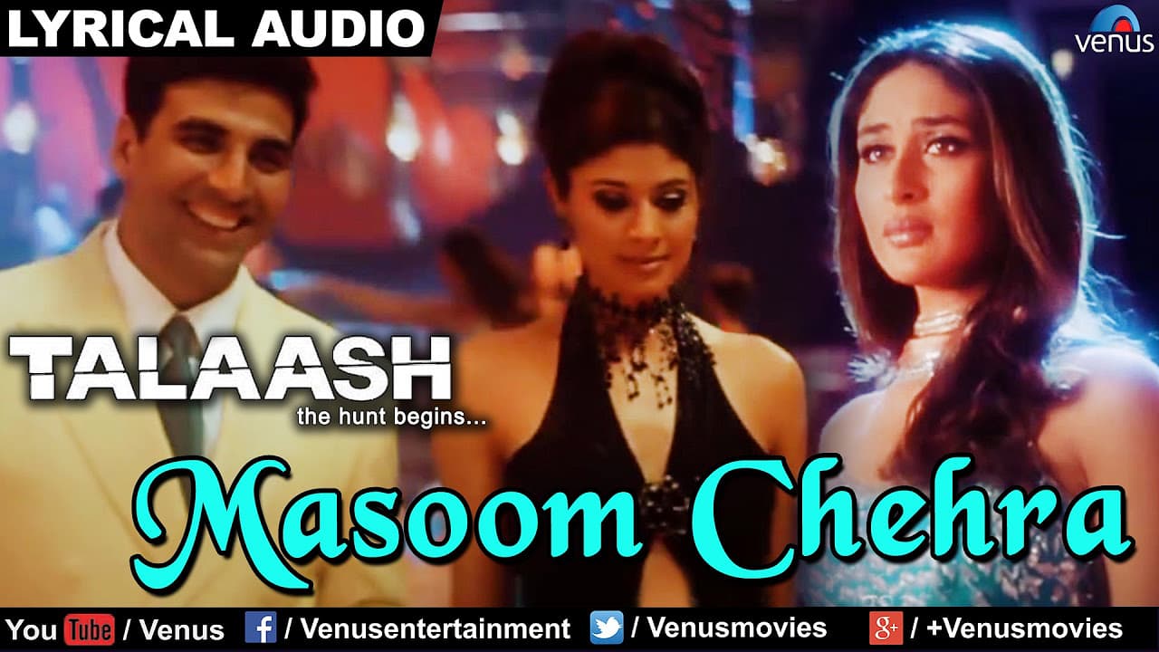 Masoom Chehra (Female) Full Song With Lyrics | Talaash | Akshay Kumar & Kareena Kapoor