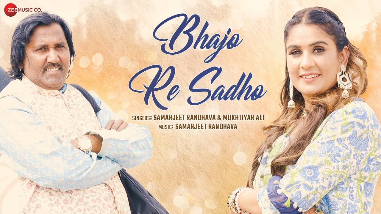 Bhajo Re Sadho - Official Music Video | Samarjeet Randhava | Mukhtiyar Ali