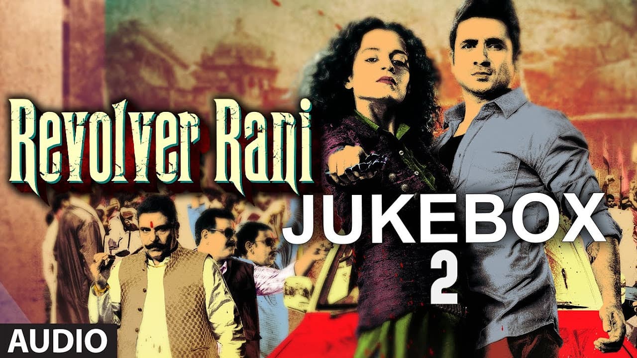 Revolver Rani Full Songs (Jukebox - 2) | Kangana Ranaut, Vir Das