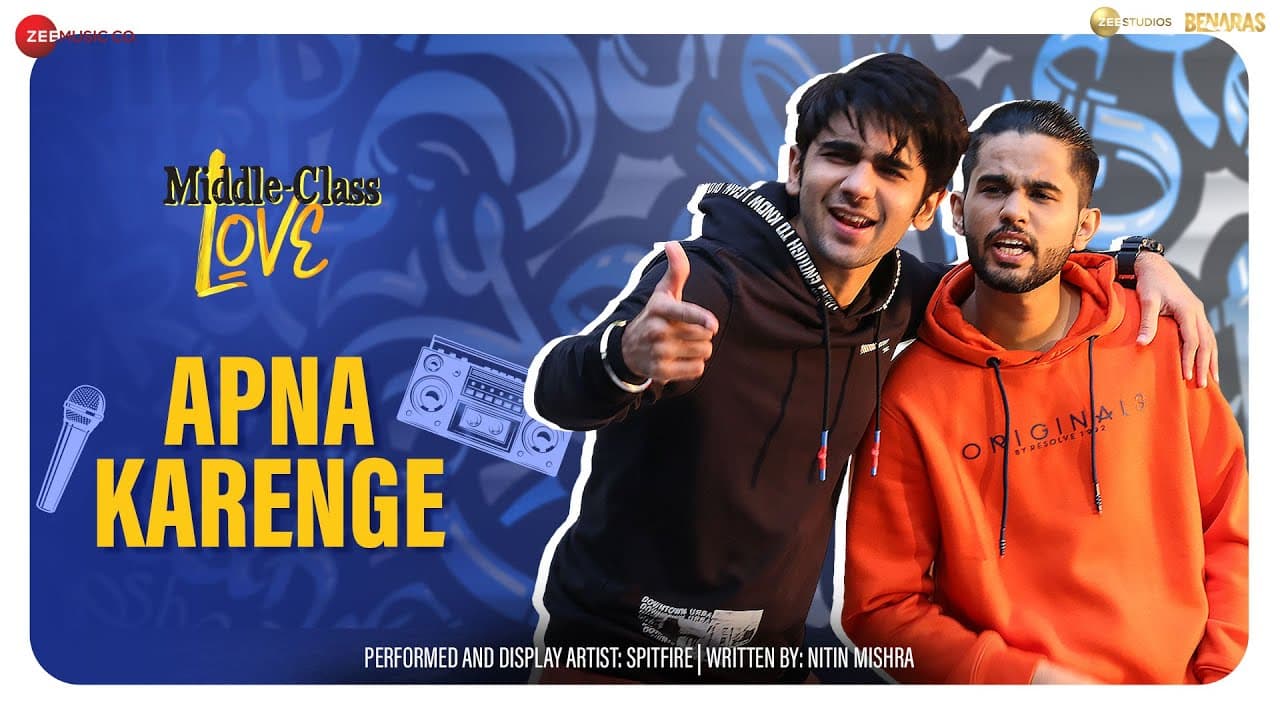 Apna Karenge - Middle-Classs Love | Prit Kamani, Kavya Thapar, Eisha Singh | Spitfire | 16th Sep