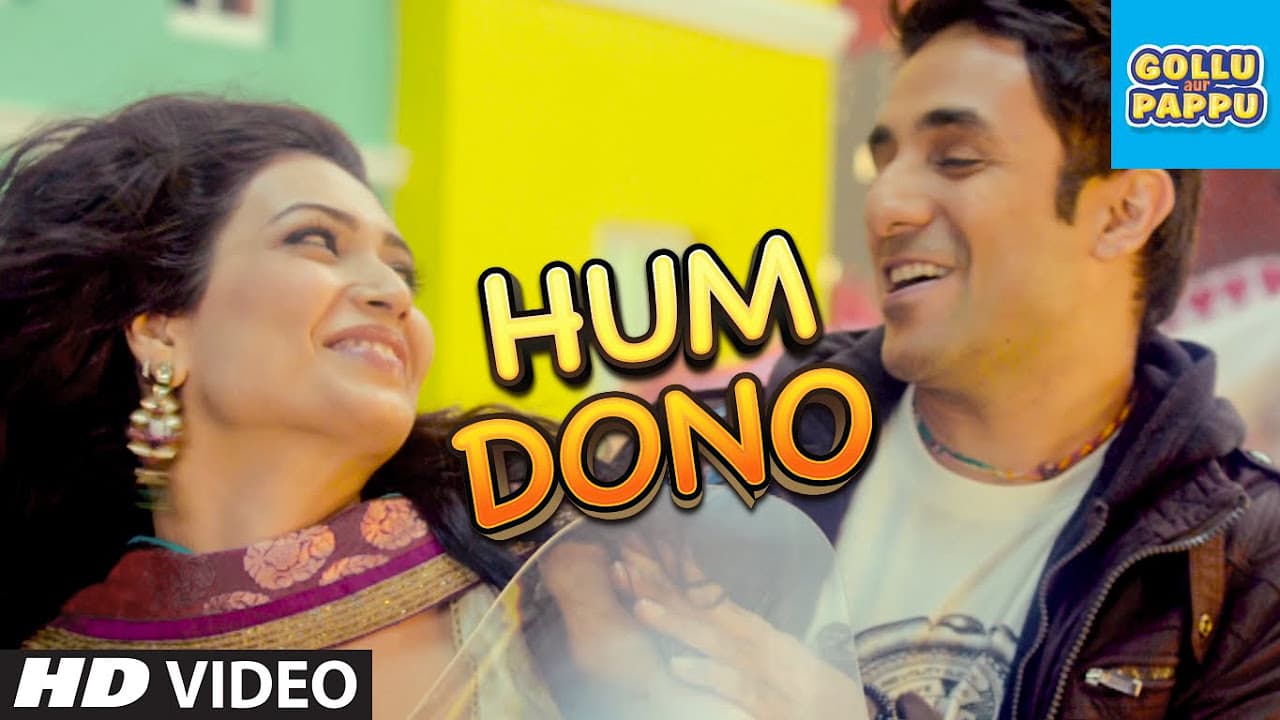 'Hum Dono' Video Song | Gollu aur Pappu | Vir Das, Kunaal Roy Kapur