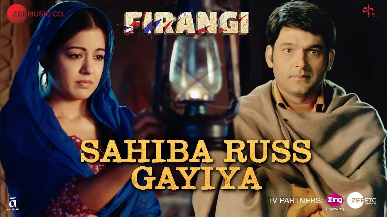 Sahiba Russ Gayiya | Firangi | Kapil Sharma & Ishita Dutta | Jatinder Shah