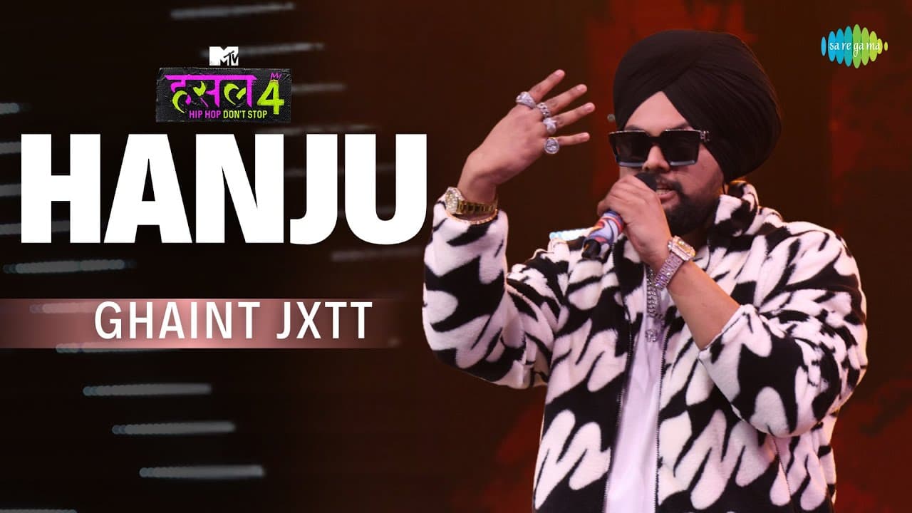 Hanju l Ghaint Jxtt | MTV Hustle 4