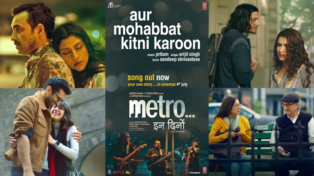 Metro…In Dino: Aur Mohabbat Kitni Karoon (Song) | Anurag B | Pritam, Arijit S, Sandeep S | Bhushan K