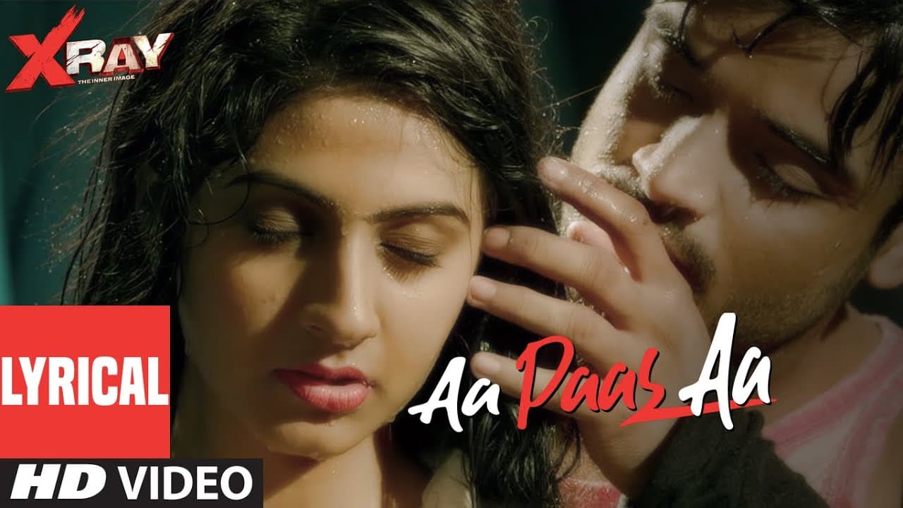 LYRICAL: Aa Paas Aa | X Ray (The Inner Image) | Raaj A, Rahul Sharma | Alka  | Yaashi Kapoor
