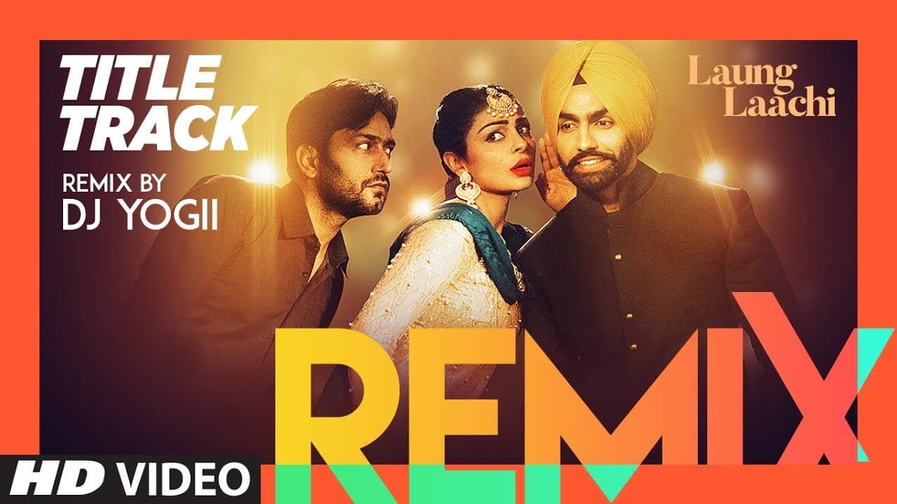 Laung Laachi Remix By DJ Yogii | Mannat Noor | Ammy Virk, Neeru Bajwa | New Punjabi Remix