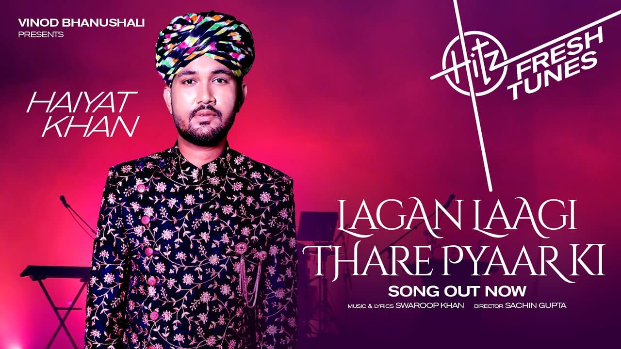 Lagan Laagi Thare Pyaar Ki (Official Song) | Hitz Fresh Tunes | Haiyat Khan | Sachin G | Vinod B