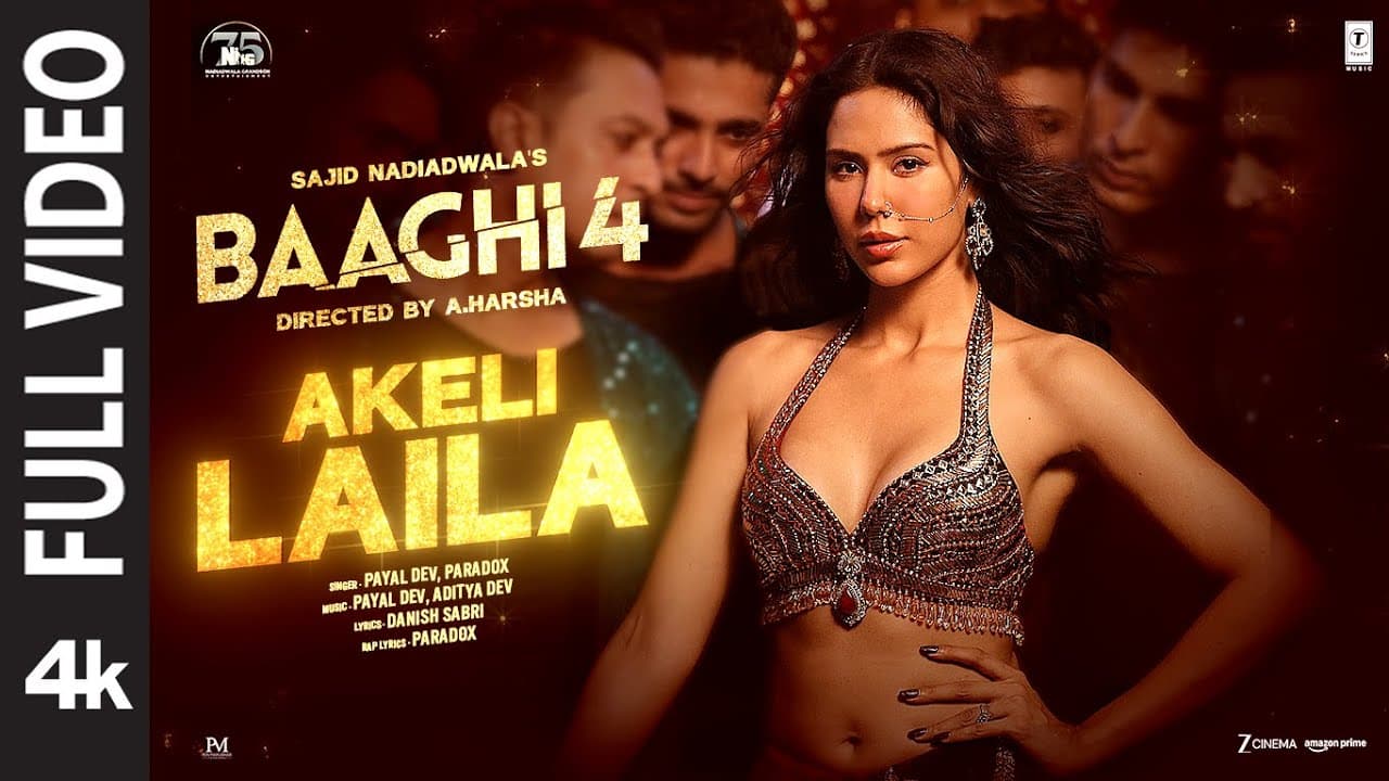 Akeli Laila (Full Video)| Baaghi 4| Tiger S,Sonam B,Sanjay D| Payal,Aditya,Paradox|Sajid N,A. Harsha