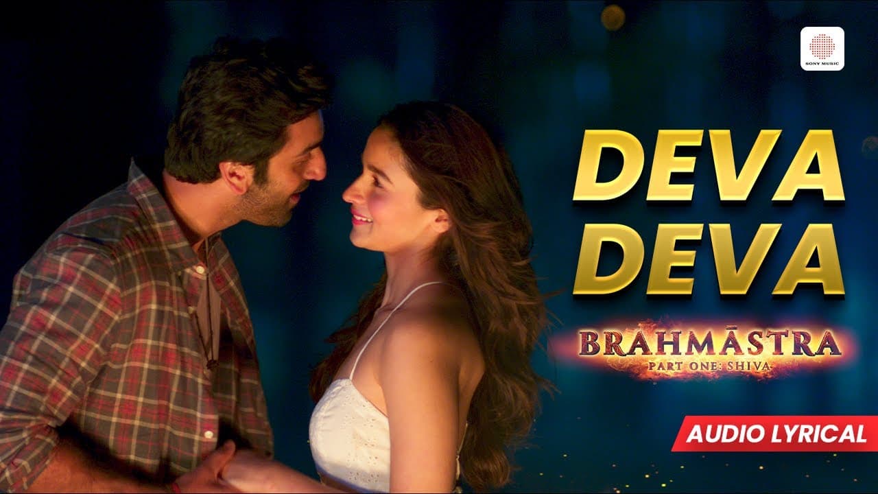 Deva Deva - Lyrical Song | Brahmāstra | Arijit Singh, Jonita Gandhi | Ranbir K, Alia Bhatt | Pritam