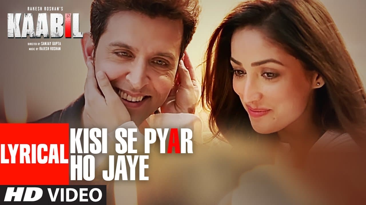 Kisi Se Pyar Ho Jaye Song (Lyrical Video) | Kaabil | Hrithik Roshan, Yami Gautam | Jubin Nautiyal