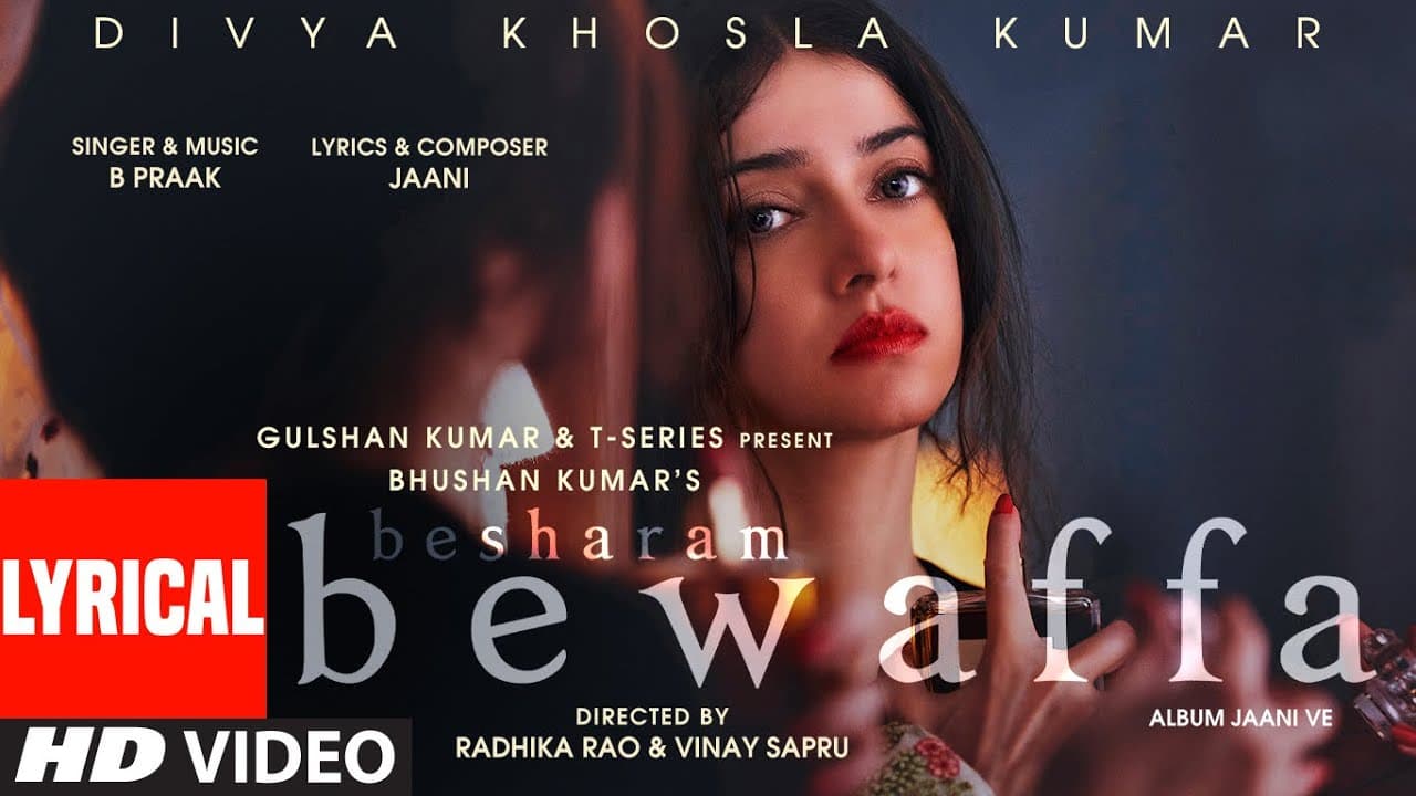Besharam Bewaffa (LYRICAL) Divya K, Gautam G,Siddarth G|B Praak,Jaani |Radhika, Vinay| Bhushan Kumar