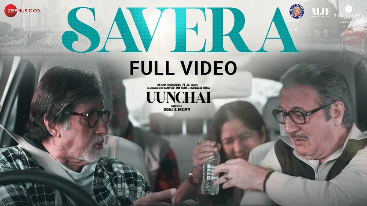 Savera - Full Video | Uunchai | Amitabh B, Anupam, Boman | Amit T,Javed A,Deepali,Madhubanti,Irshad
