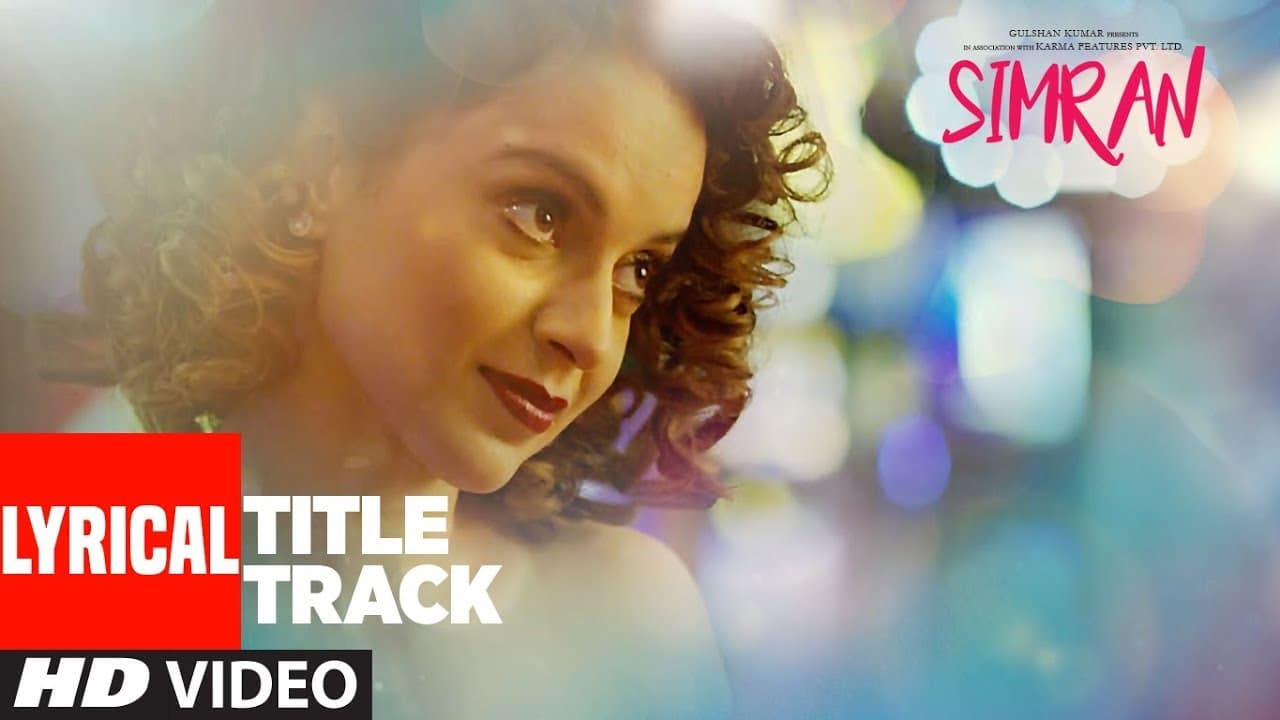 Simran Title Song (Lyrical) | Simran | Kangana Ranaut | Sachin-Jigar