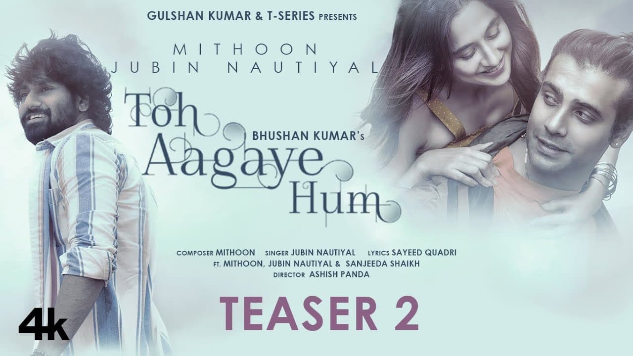Toh Aagaye Hum Teaser 2 | Mithoon | Jubin Nautiyal | Sayeed Quadri | Releasing 5 Jan 2021