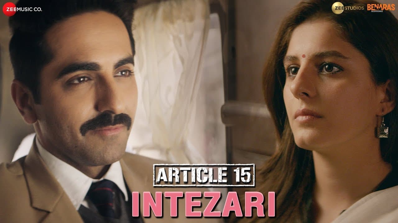 Intezari - Article 15 | Ayushmann Khurrana | Armaan Malik | Anurag Saikia | Shakeel Azmi