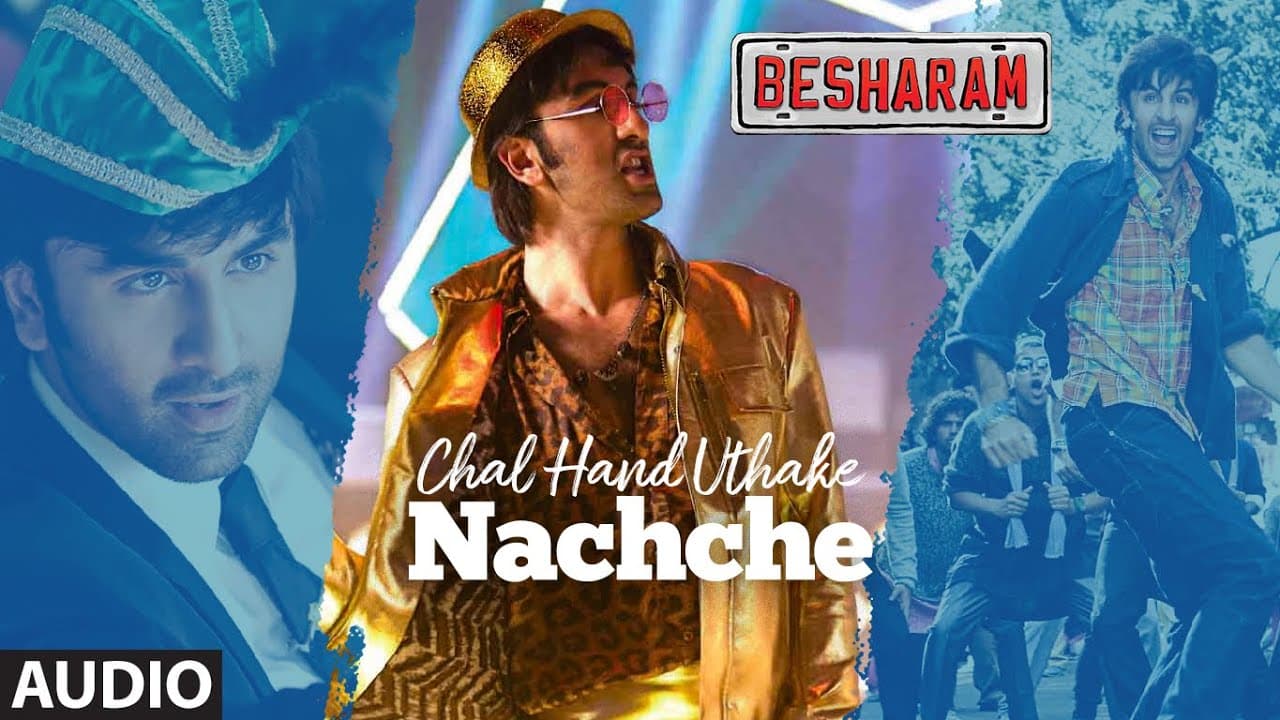 Chal Hand Uthake Nachche Full Audio Song | Besharam | Rishi Kapoor, Ranbir Kapoor |