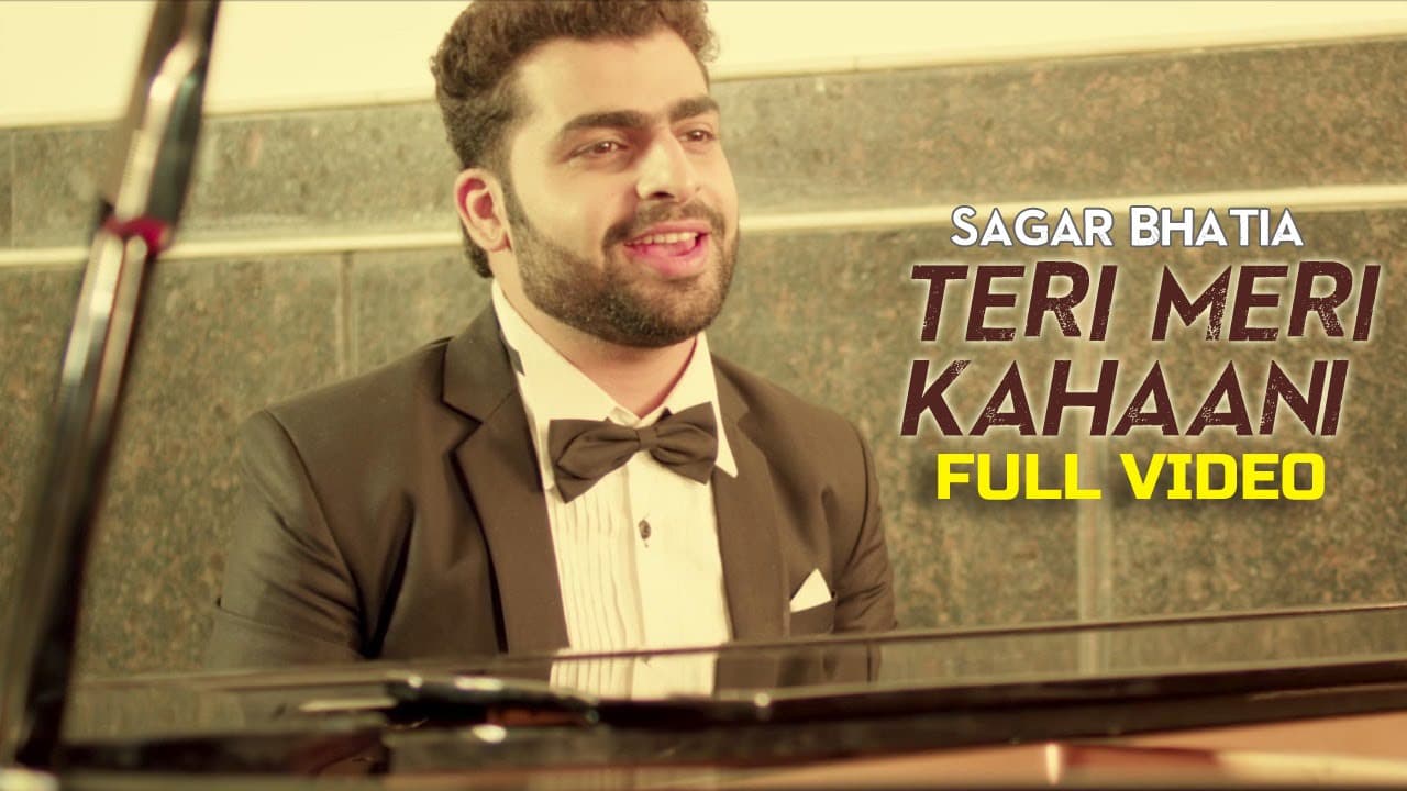 Sagar Bhatia - Teri Meri Kahaani  | Latest Hindi Romantic Song