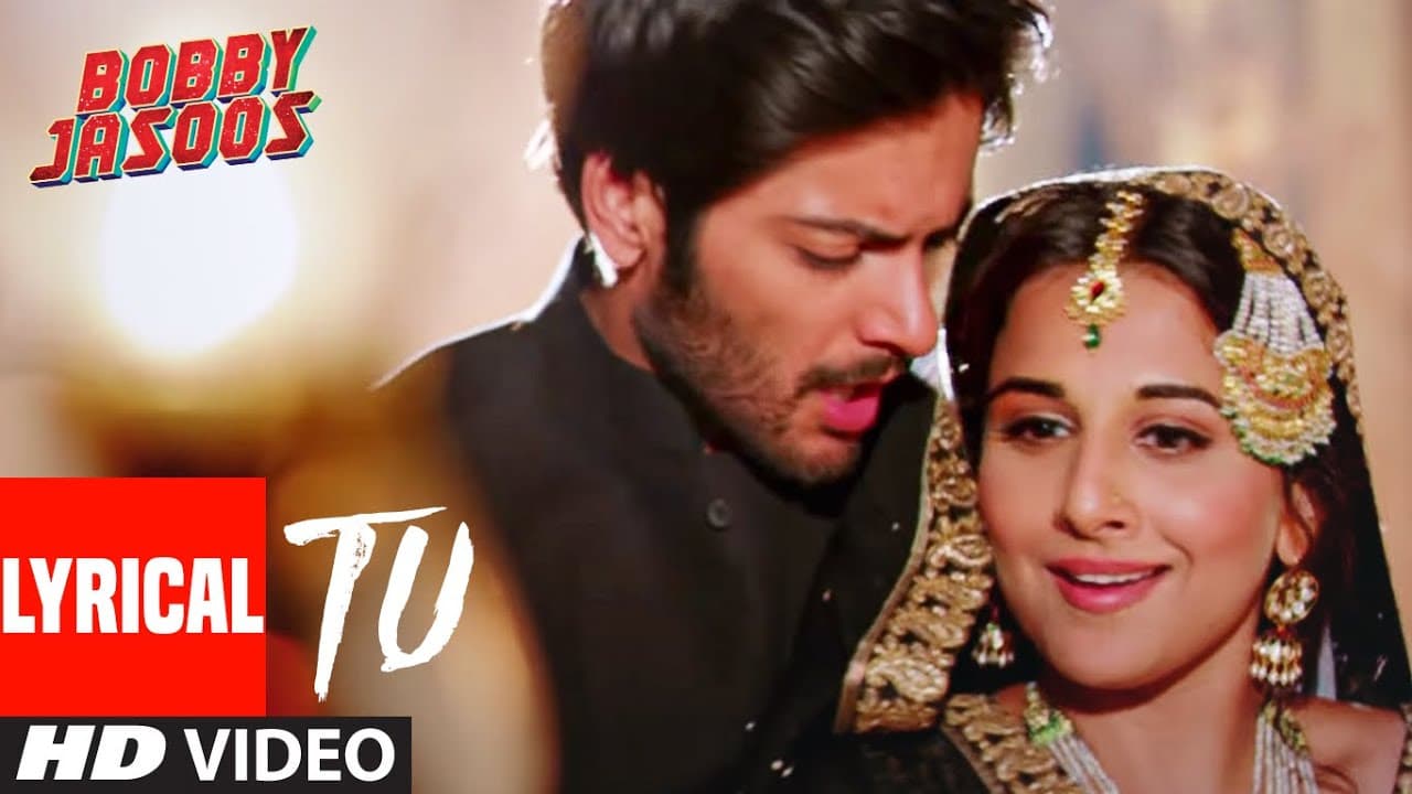 Tu Full Lyrical Video Song | Bobby Jasoos | Vidya Balan | Papon | Shreya Ghosal