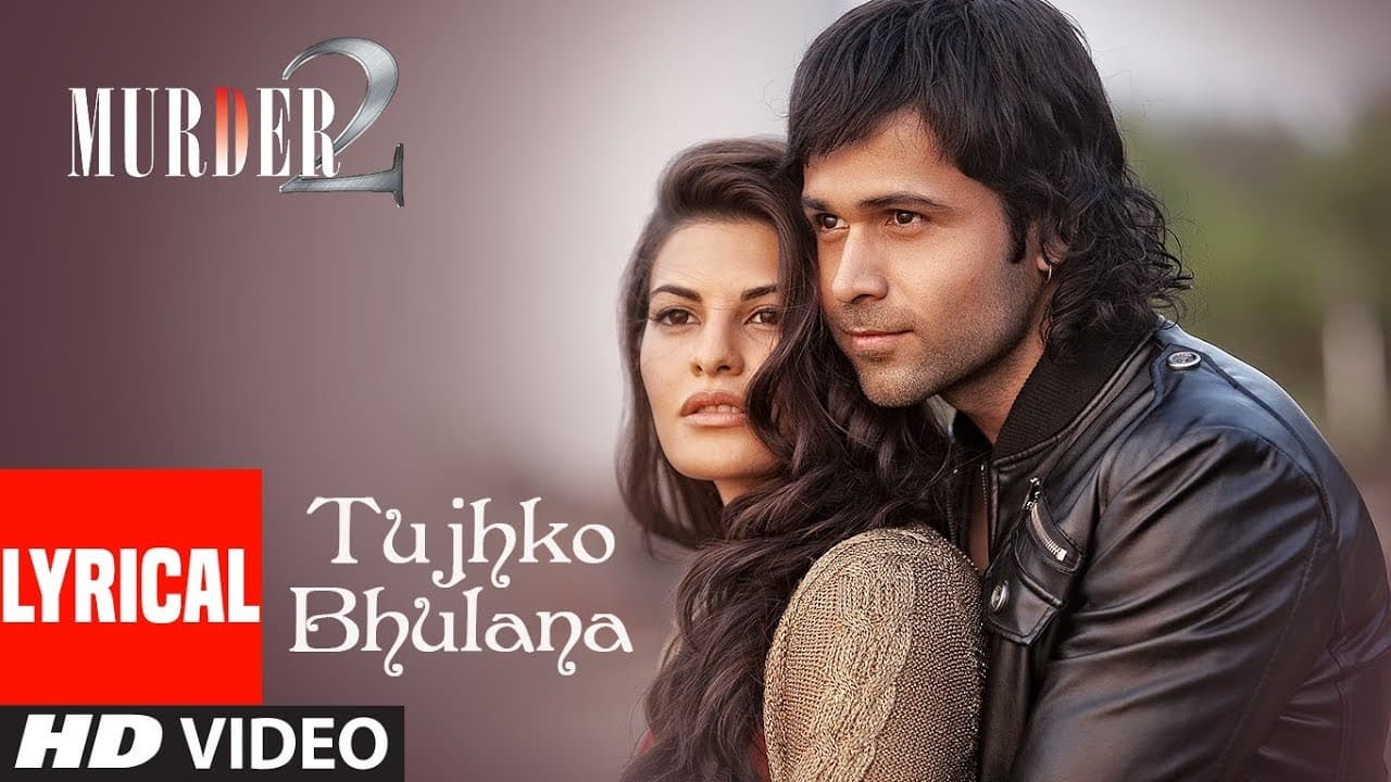 Lyrical Video: Tujhko Bhulana | Murder 2 | Imraan hasmi | Jacqueline Fernandez