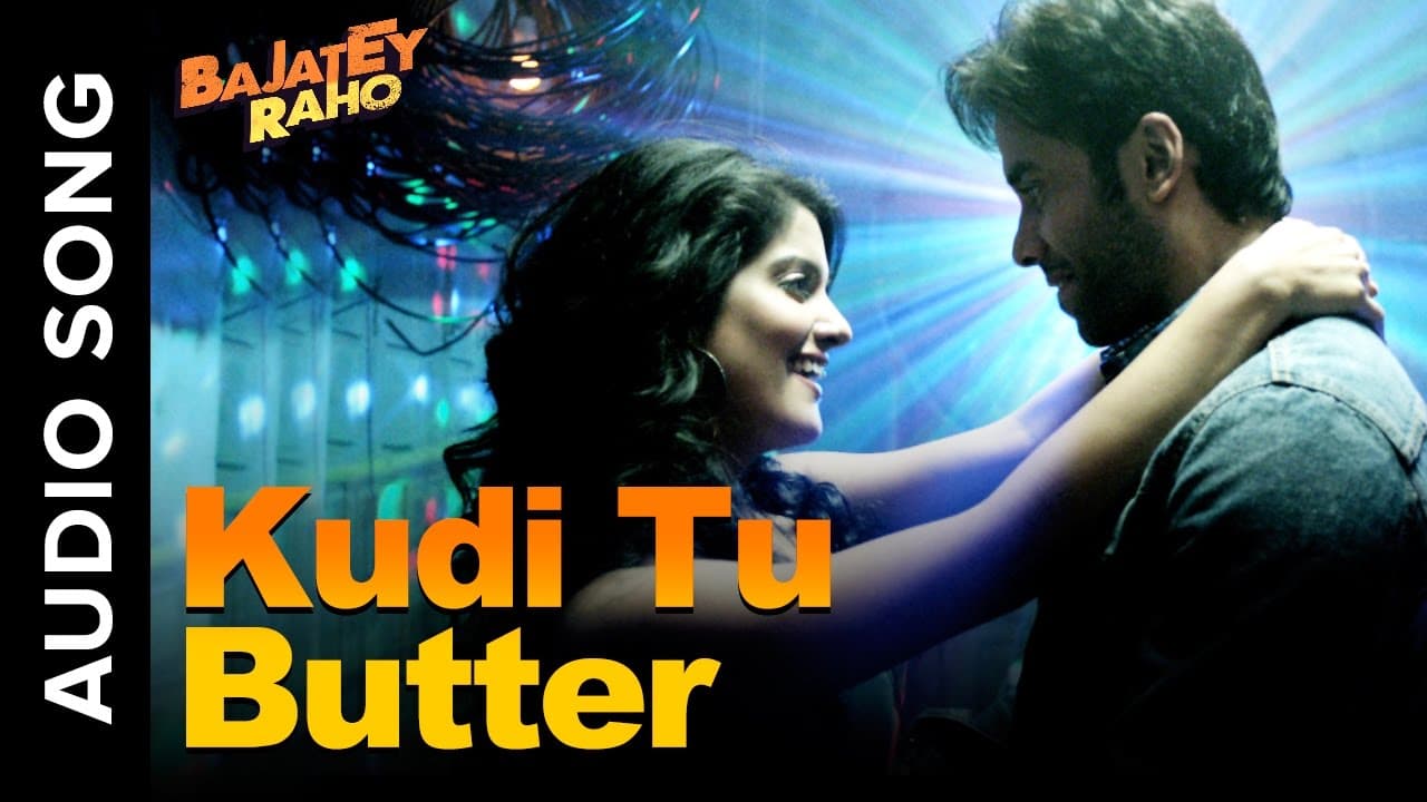 Kudi Tu Butter - Romantic Audio Song | Bajatey Raho