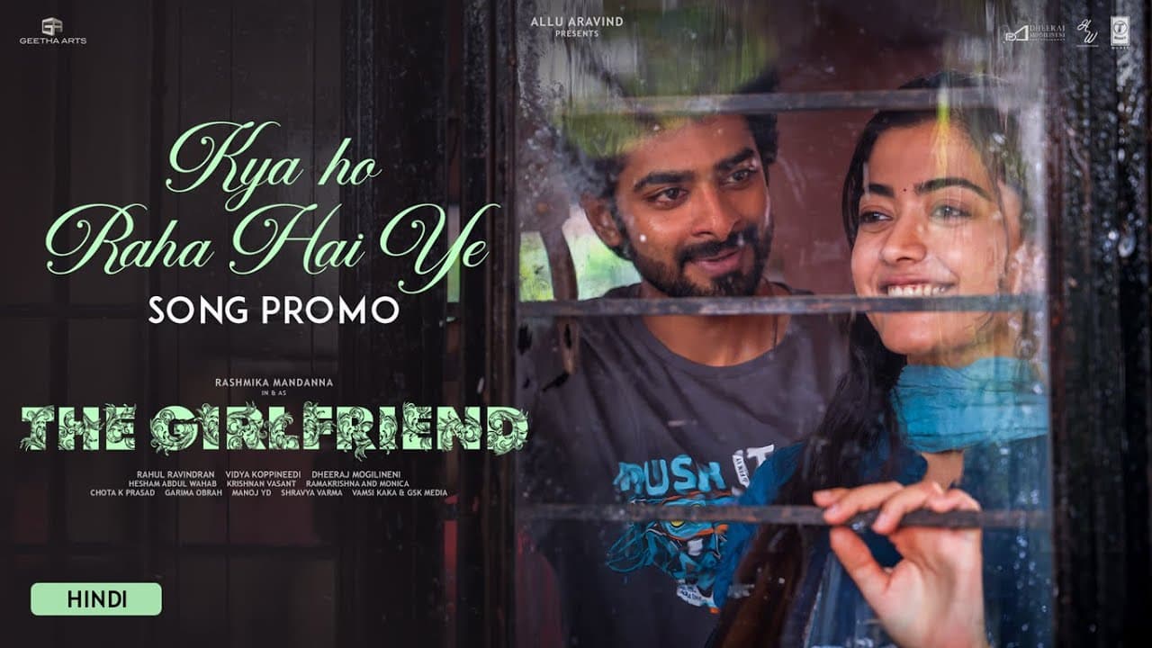The Girlfriend: Kya Ho Raha Hai Ye (Promo) | Rashmika Mandanna | Rahul R | Deekshith Shetty | Hesham