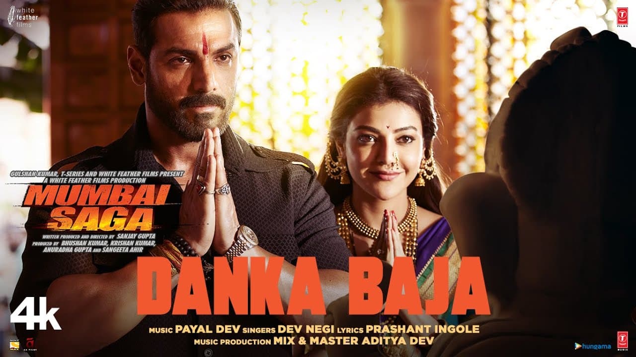 Mumbai Saga: Danka Baja (Official Video) Payal Dev Feat. Dev Negi | John Abraham , Kajal Aggarwal