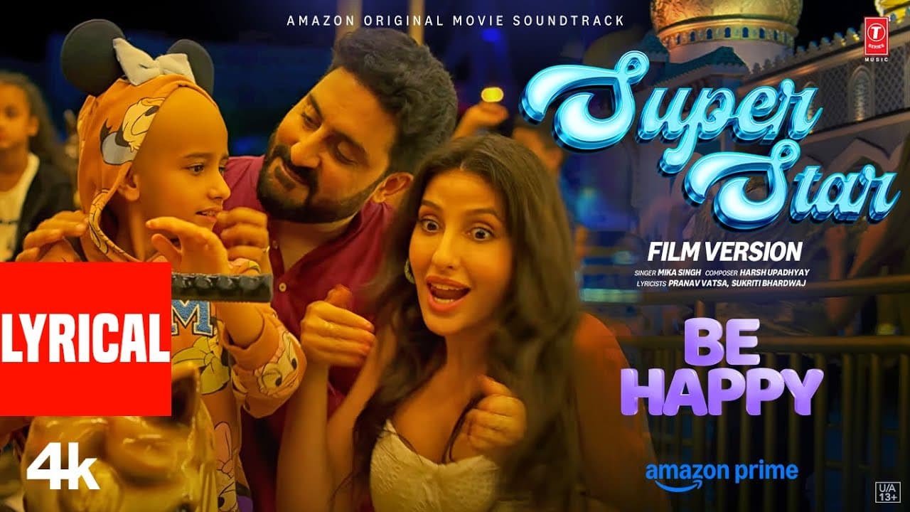 Be Happy: Superstar (Lyrical Video) | Abhishek A Bachchan | Nora Fatehi | Inayat V | Mika S | Harsh