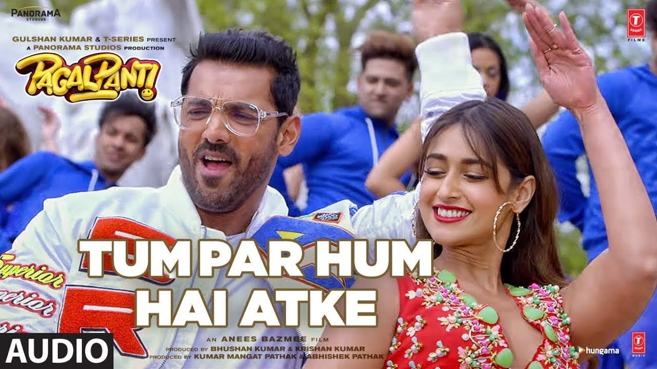 Full Audio: Tum Par Hum Hai Atke | Pagalpanti |John A,Ileana D | Neha Kakkar, Mika Singh |Tanishk B