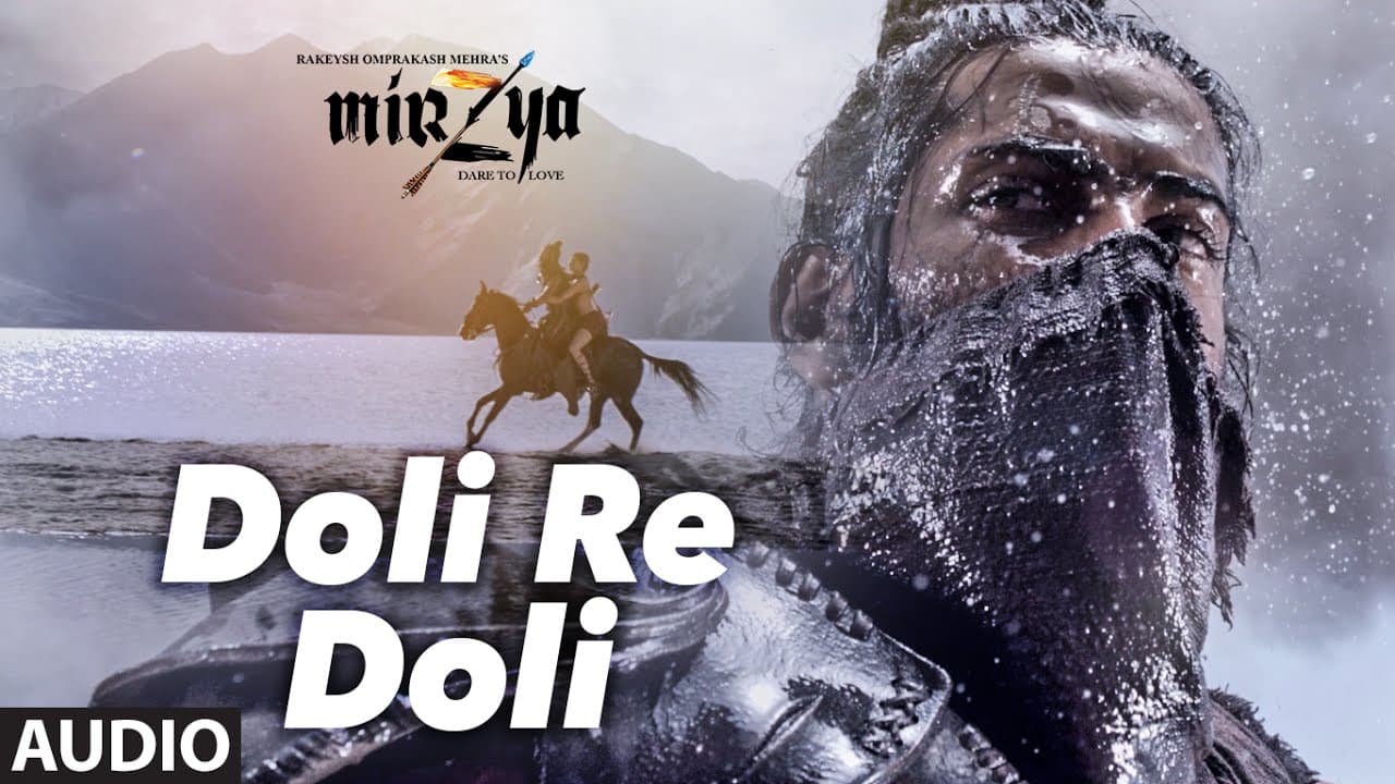 DOLI RE DOLI Full Audio Song | MIRZYA | Shankar Ehsaan Loy|Rakeysh Omprakash Mehra | Gulzar