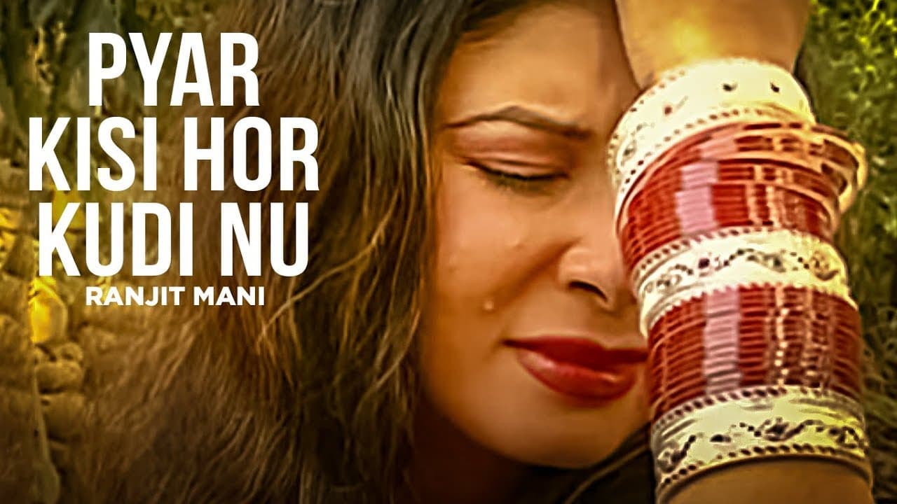 "Pyar Kisi Hor Kudi Nu Ranjit Mani" | Dil Ro Painda