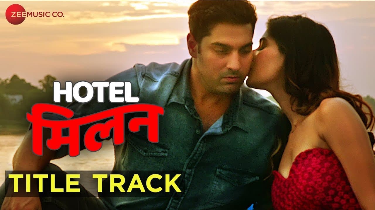Hotel Milan Title Track | Kunaal Roy Kapur, Karishma Sharma |Brijesh, Shyamoli & Enbee |Amjad Nadeem