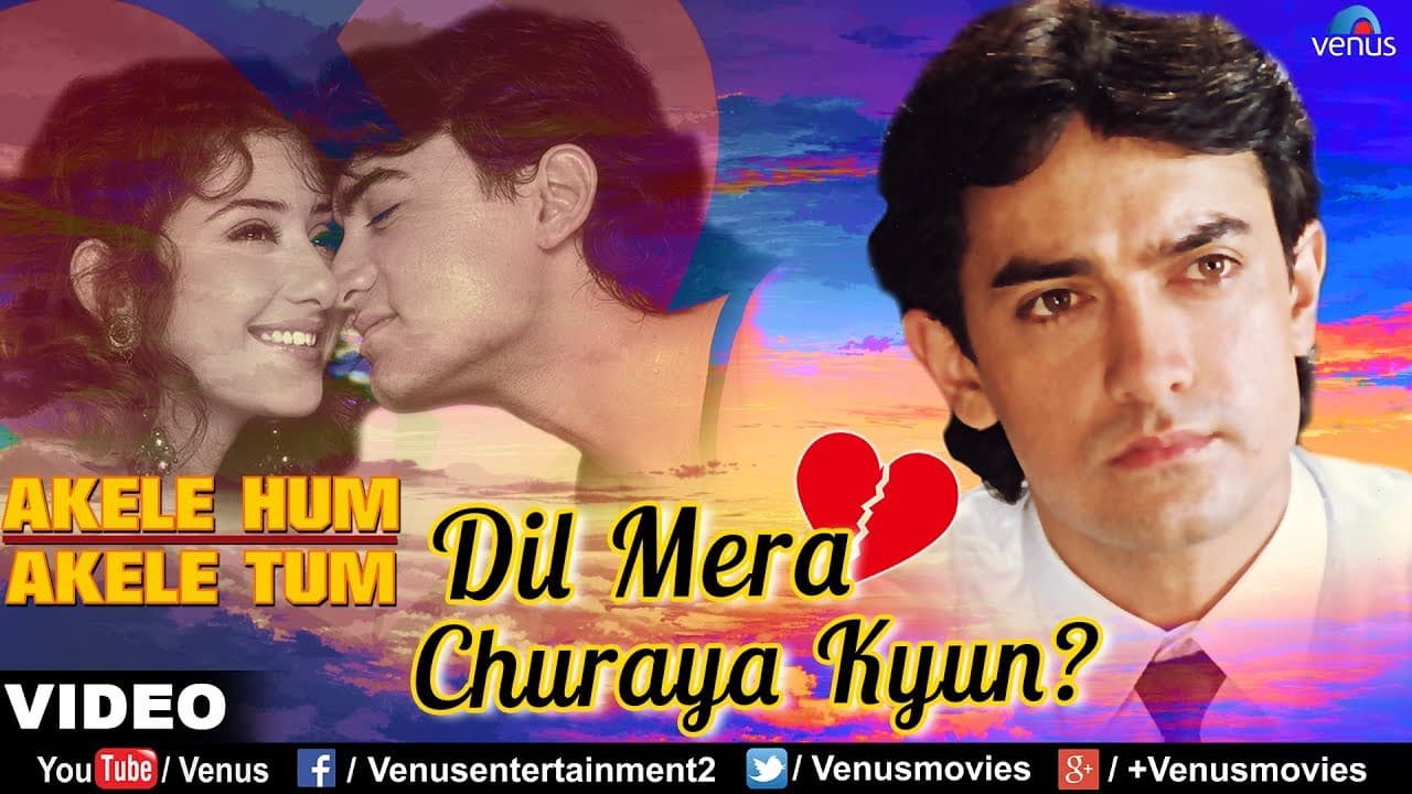 Dil Mera Churaya Kyun (Akele Hum Akele Tum)