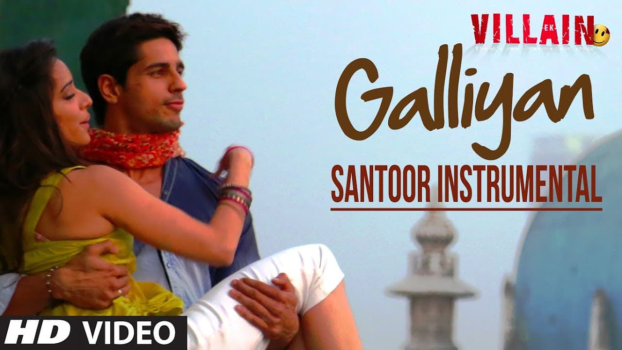 Galiyaan Video Song | Santoor Instrumental by Rohan Ratan | Ek Villain