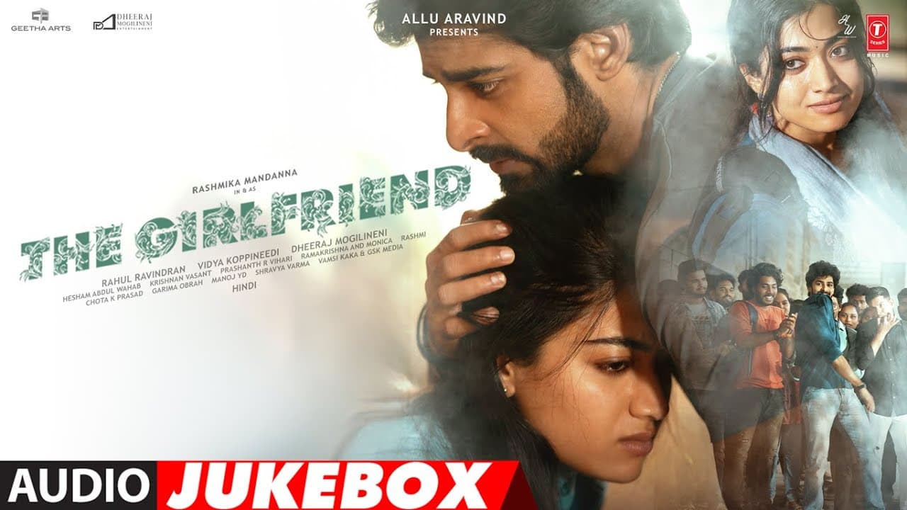 The Girlfriend (Hindi) Audio Jukebox | Rashmika Mandanna, Dheekshithh Shetty | Hesham | Rahul R