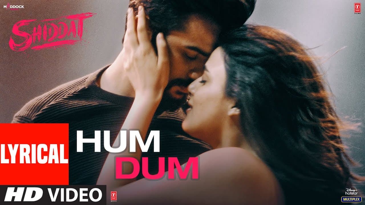 Hum Dum (Lyrical) | Shiddat | Sunny Kaushal, Radhika Madan | Ankit Tiwari | Gourov Dasgupta