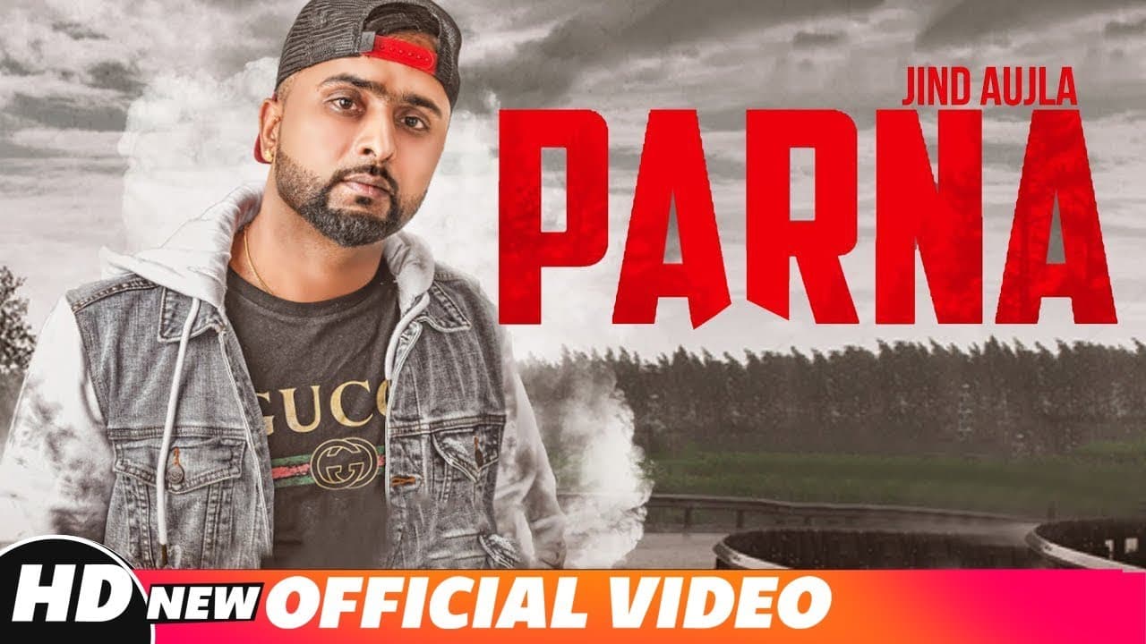 Parna (Official Video) | Jind Aujla | Desi Crew | Latest Punjabi Songs 2018 | Speed Records