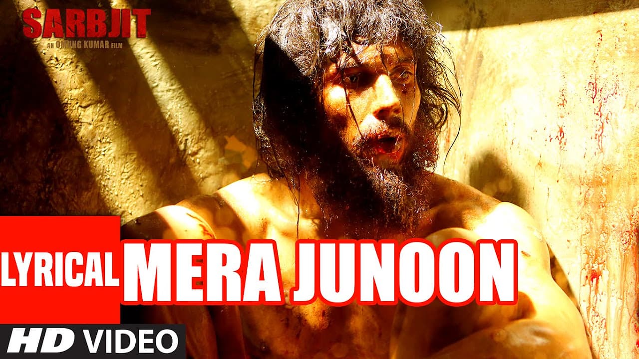 Mera Junoon Full Song with Lyrics | SARBJIT | Aishwarya Rai Bachchan, Randeep Hooda, Richa Chadda